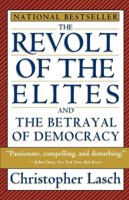 Book cover of: Revolt of the Elites and the Betrayal of Democracy. By: Christopher Lasch