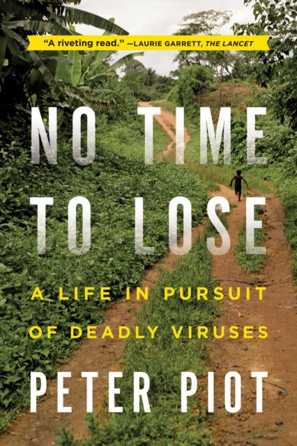 Book cover of: No Time to Lose. By: Peter Piot
