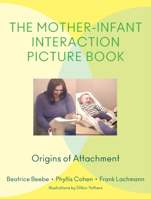 Book cover of: Mother-Infant Interaction Picture Book. By: Beatrice Beebe