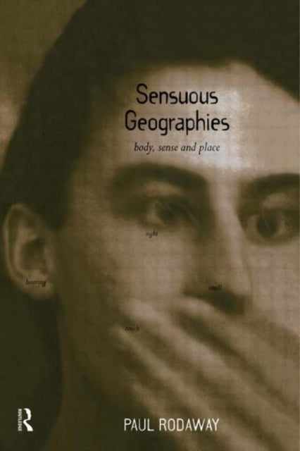 Book cover of: Sensuous Geographies