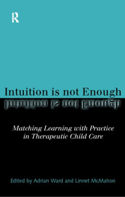 Book cover of: Intuition is not Enough. By: Adrian Ward