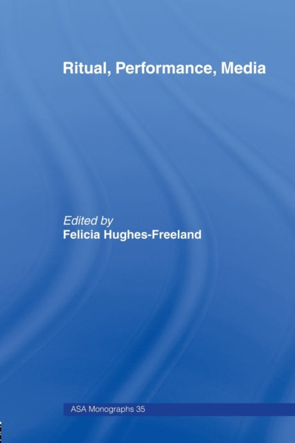 Book cover of: Ritual, Performance, Media