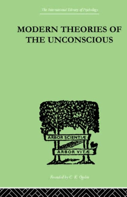 Book cover of: Modern Theories Of The Unconscious. By: W L NORTHRIDGE
