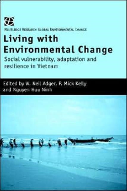Book cover of: Living with Environmental Change. By: W. Neil Adger