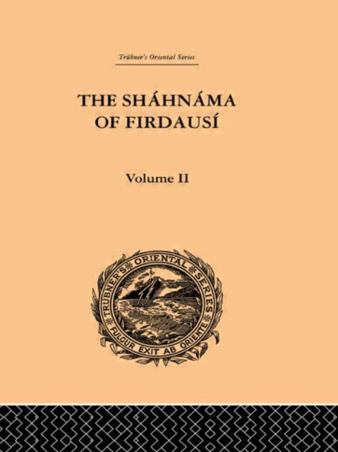 Book cover of: Shahnama of Firdausi: Volume II. By: Arthur G Warner