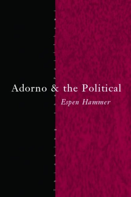 Book cover of: Adorno and the Political