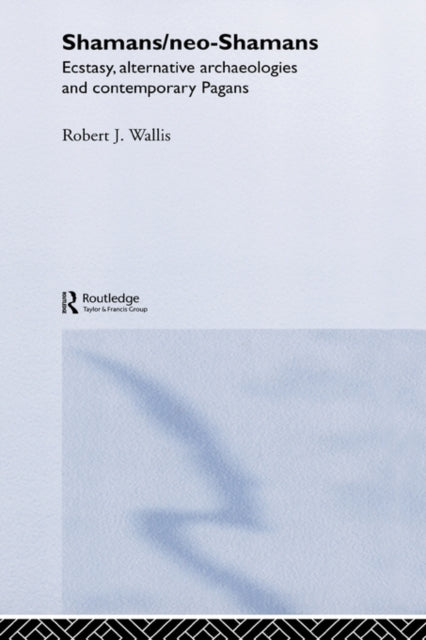 Book cover of: Shamans/Neo-Shamans. By: Robert J. Wallis