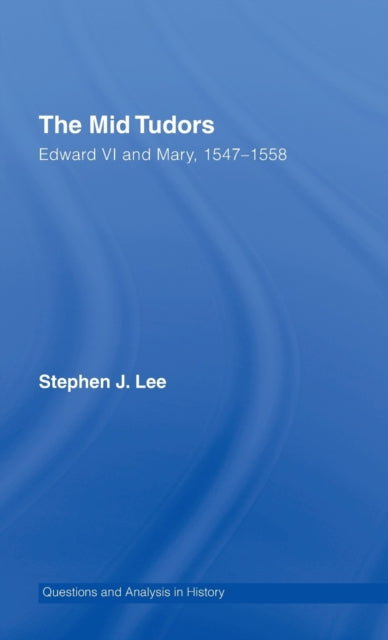 Book cover of: Mid Tudors. By: Lee