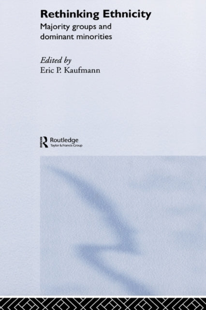 Book cover of: Rethinking Ethnicity. By: Eric Kaufmann