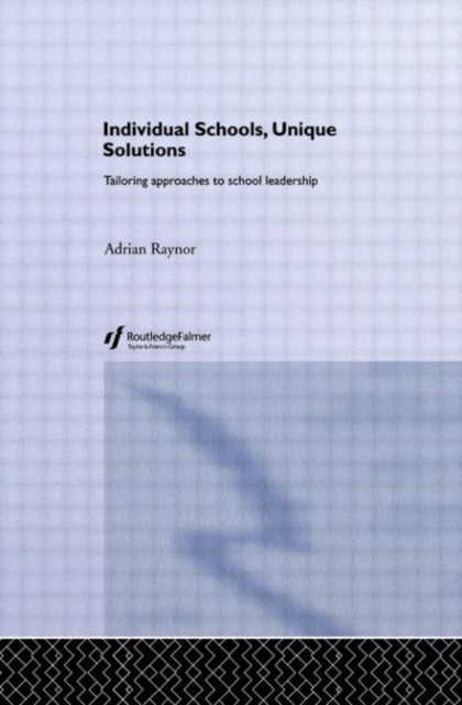 Book cover of: Individual Schools, Unique Solutions