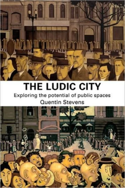 Book cover of: Ludic City. By: Quentin Stevens