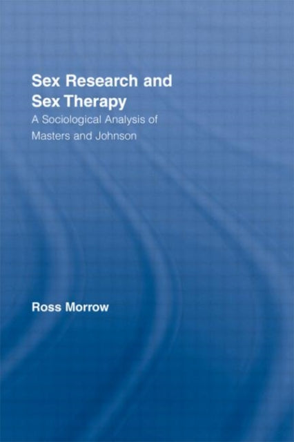 Book cover of: Sex Research and Sex Therapy. By: Ross Morrow