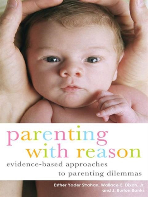 Book cover of: Parenting with Reason. By: Esther Yoder Strahan