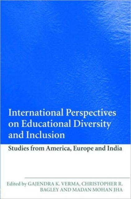 Book cover of: International Perspectives on Educational Diversity and Inclusion. By: Verma/Bagley/Jh