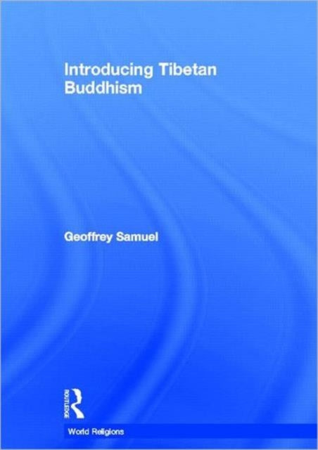 Book cover of: Introducing Tibetan Buddhism. By: Geoffrey Samuel