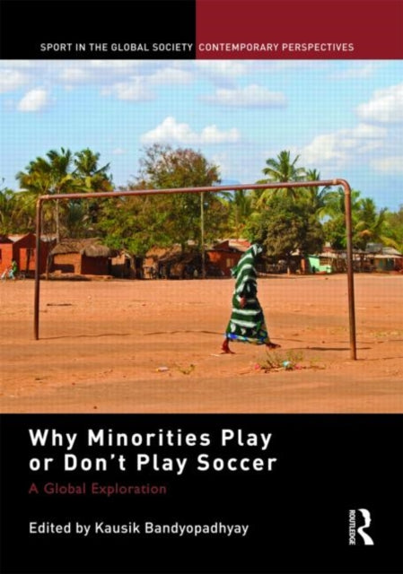 Book cover of: Why Minorities Play or Don't Play Soccer