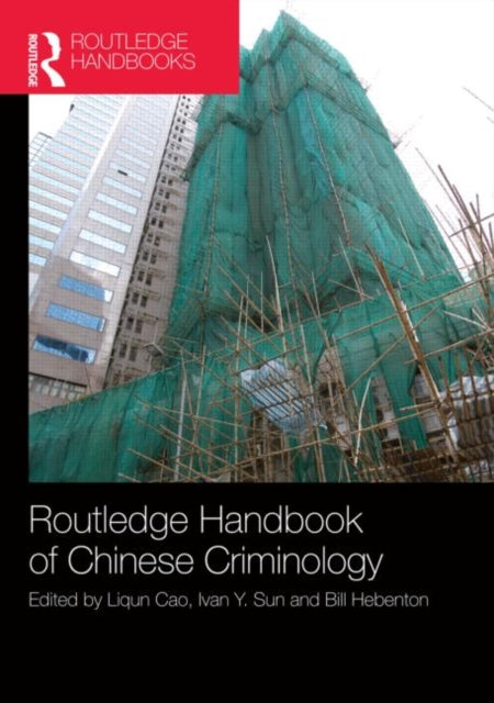 Book cover of: Routledge Handbook of Chinese Criminology