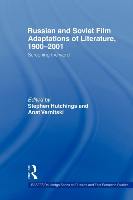 Book cover of: Russian and Soviet Film Adaptations of Literature, 1900-2001. By: Stephen C. Hutchings