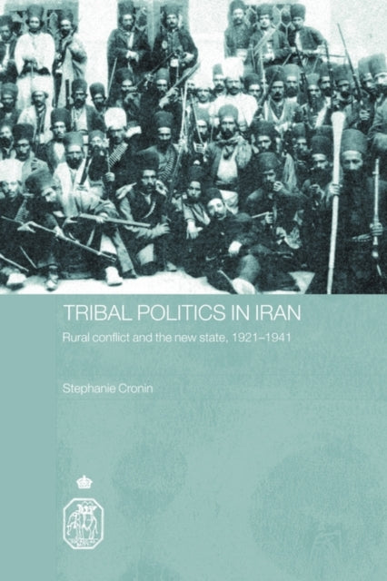 Book cover of: Tribal Politics in Iran. By: Stephanie Cronin