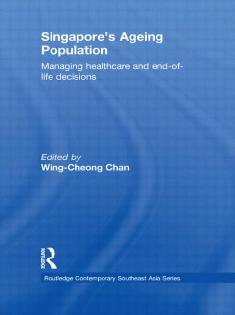 Book cover of: Singapore's Ageing Population. By: Wing-Cheong Chan