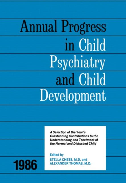 Book cover of: 1986 Annual Progress In Child Psychiatry. By: Stella Chess