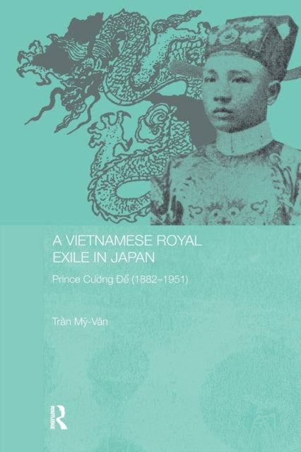 Book cover of: Vietnamese Royal Exile in Japan. By: Tran My-Van