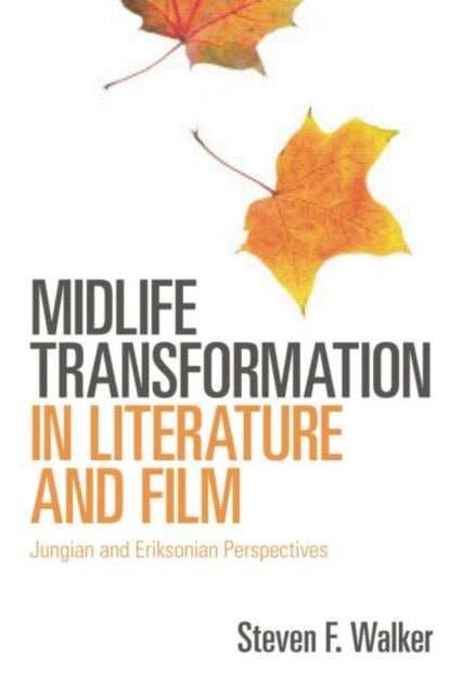 Book cover of: Midlife Transformation in Literature and Film. By: Walker, Steven F.