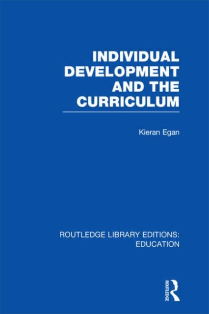 Book cover of: Individual Development and the Curriculum. By: Kieran Egan