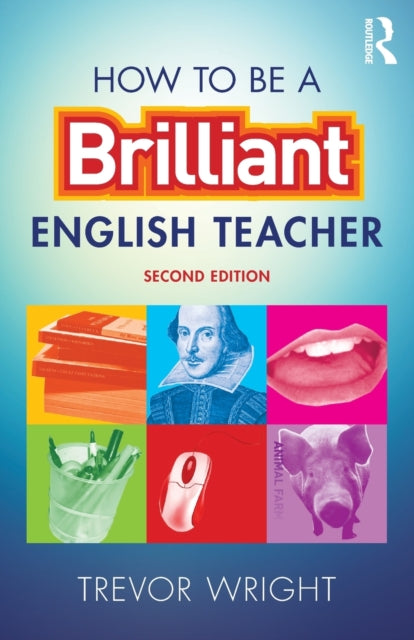 Book cover of: How to be a Brilliant English Teacher. By: Trevor Wright