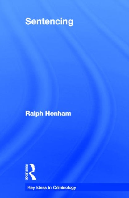 Book cover of: Sentencing. By: Ralph Henham