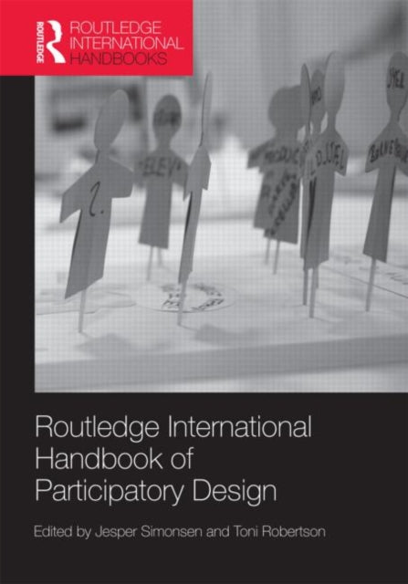 Book cover of: Routledge International Handbook of Participatory Design. By: Jesper Simonsen