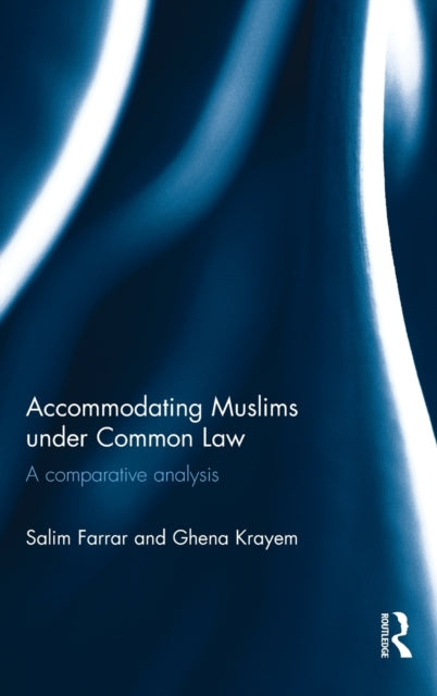Book cover of: Accommodating Muslims under Common Law. By: Salim Farrar