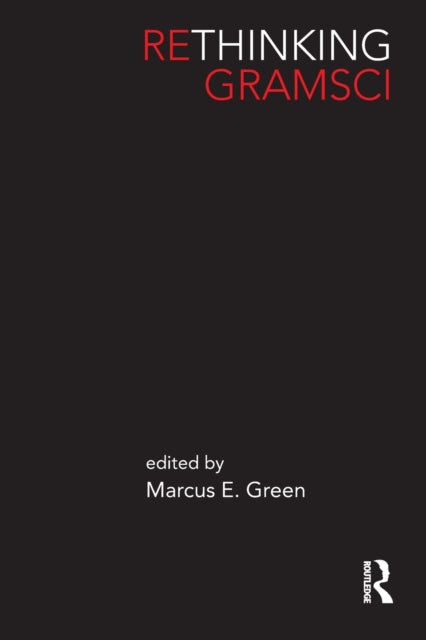 Book cover of: Rethinking Gramsci. By: Marcus E. Green