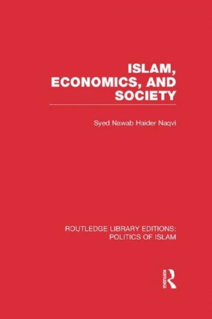 Book cover of: Islam, Economics, and Society. By: Syed Nawab Haider Naqvi