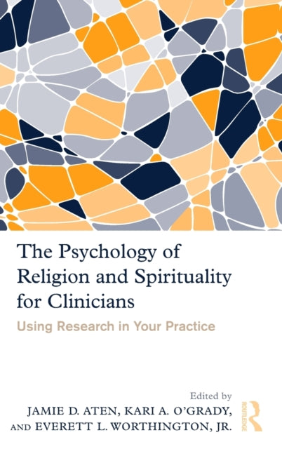 Book cover of: Psychology of Religion and Spirituality for Clinicians. By: Jamie D. Aten