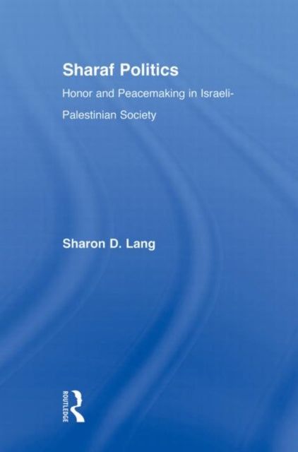 Book cover of: Sharaf Politics. By: Sharon D Lang