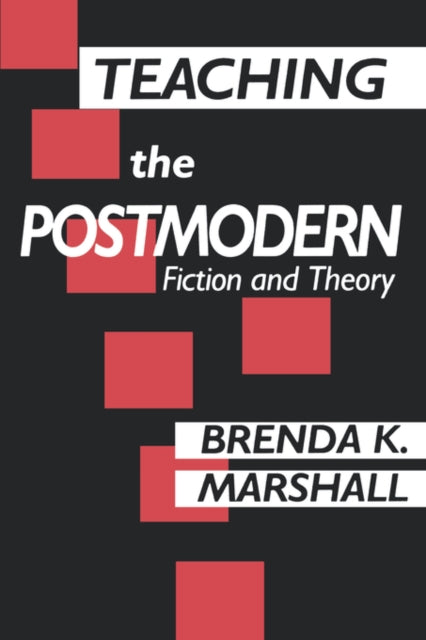 Book cover of: Teaching the Postmodern. By: Brenda Marshall