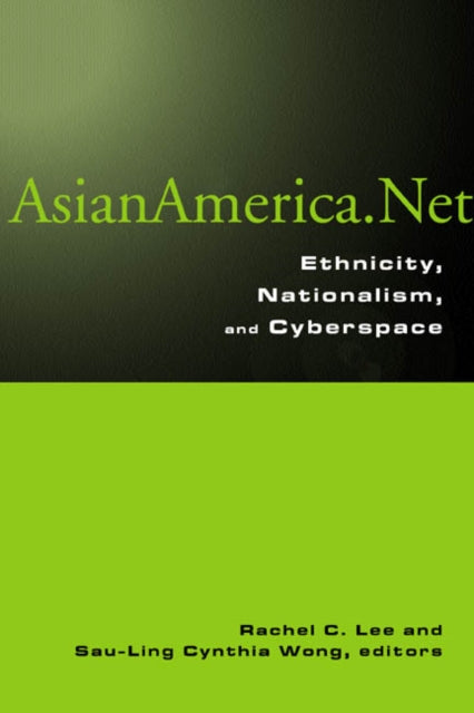 Book cover of: Asian America.Net. By: Rachel C. Lee