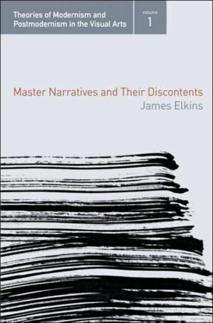Book cover of: Master Narratives and their Discontents. By: James Elkins