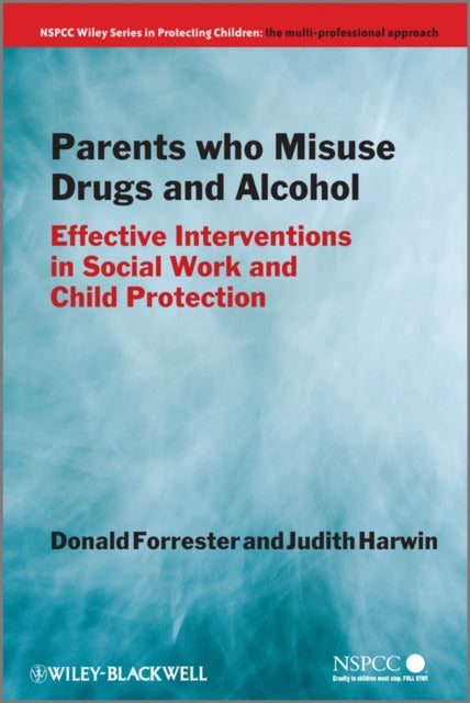 Book cover of: Parents Who Misuse Drugs and Alcohol. By: Donald Forrester