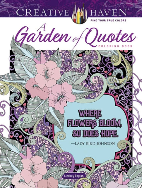 Book cover of: Creative Haven A Garden of Quotes Coloring Book. By: Lindsey Boylan