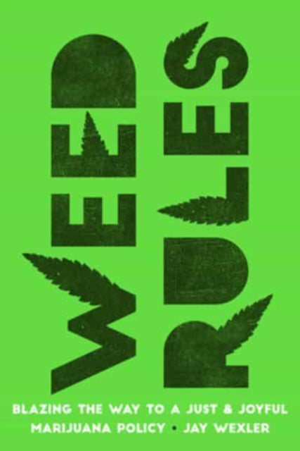 Book cover of: Weed Rules. By: Jay Wexler