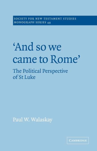 Book cover of: 'And so we Came to Rome '. By: Paul W. Walaskay