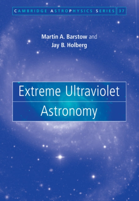 Book cover of: Extreme Ultraviolet Astronomy. By: Martin A. Barstow