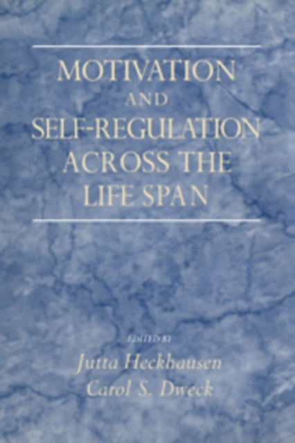 Book cover of: Motivation and Self-Regulation across the Life Span. By: Jutta Heckhausen