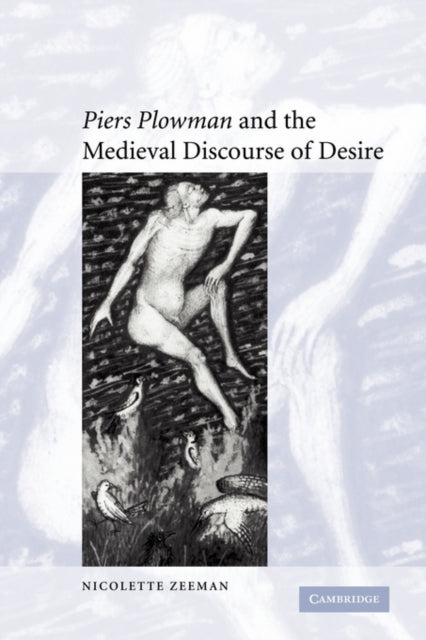 Book cover of: 'Piers Plowman' and the Medieval Discourse of Desire. By: Nicolette Zeeman