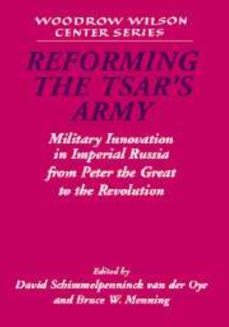 Book cover of: Reforming the Tsar's Army