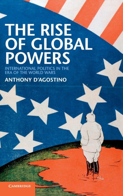 Book cover of: Rise of Global Powers. By: Anthony D'Agostino