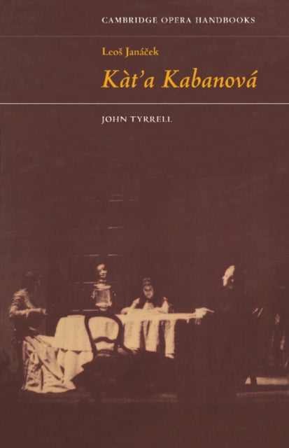 Book cover of: Leos Janacek: Kat'a Kabanova. By: John Tyrrell