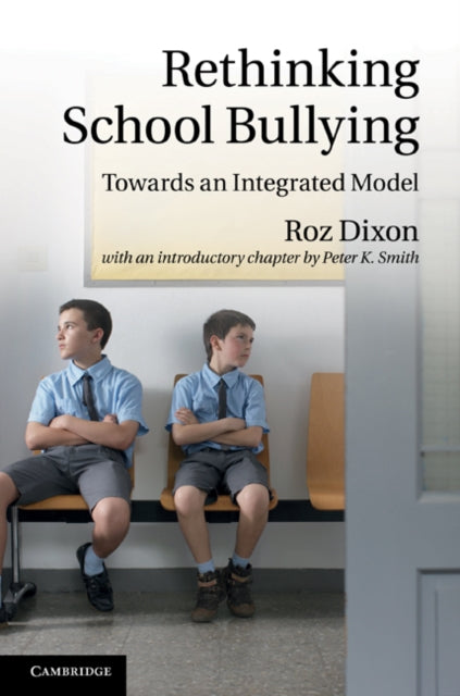 Book cover of: Rethinking School Bullying. By: Roz Dixon